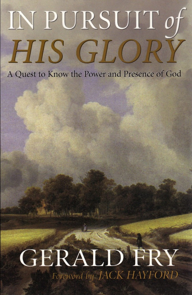 In Pursuit of His Glory by Gerald Fry